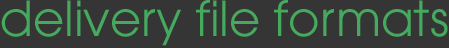 Delivery File Formats